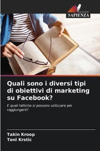 Quali sono i diversi tipi di obiettivi di marketing su Facebook?