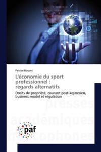 L'économie du sport professionnel : regards alternatifs