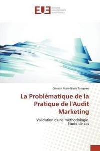 La Problématique de la Pratique de l'Audit Marketing