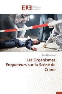 Les Organismes Enqueteurs Sur La Scène de Crime