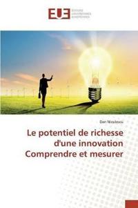 Le Potentiel de Richesse d'Une Innovation Comprendre Et Mesurer
