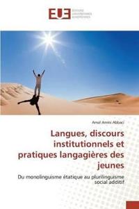 Langues, Discours Institutionnels Et Pratiques Langagières Des Jeunes
