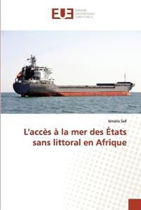 L'accès à la mer des États sans littoral en Afrique