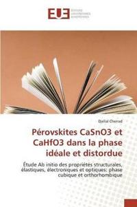 Pérovskites Casno3 Et Cahfo3 Dans La Phase Idéale Et Distordue