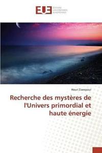 Recherche Des Mystères de l'Univers Primordial Et Haute Énergie