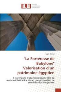"la Forteresse de Babylone" Valorisation d'Un Patrimoine Égyptien