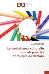 La Compétence Culturelle Un Défi Pour Les Infirmières de Demain