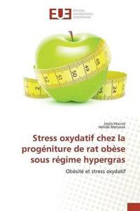 Stress Oxydatif Chez La Progéniture de Rat Obèse Sous Régime Hypergras