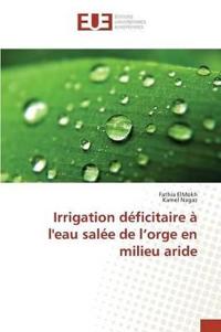 Irrigation Déficitaire À l'Eau Salée de l'Orge En Milieu Aride