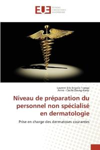 Niveau de préparation du personnel non spécialisé en dermatologie