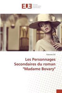 Les Personnages Secondaires du roman "Madame Bovary"