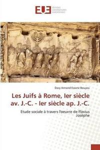 Les Juifs À Rome, Ier Siècle Av. J.-C. - Ier Siècle Ap. J.-C.