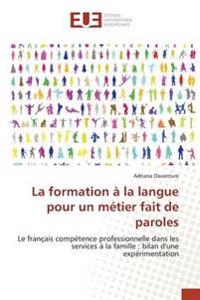 La formation à la langue pour un métier fait de paroles