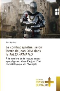 Le combat spirituel selon Pierre de Jean Olivi dans le MILES ARMATUS