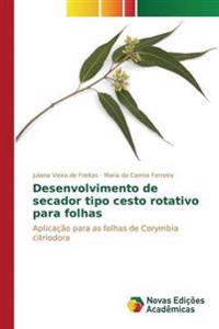 Desenvolvimento de secador tipo cesto rotativo para folhas