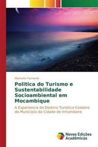 Politica do Turismo e Sustentabilidade Socioambiental em Mocambique