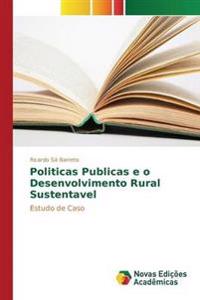 Politicas Publicas e o Desenvolvimento Rural Sustentavel