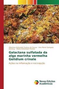 Galactana sulfatada da alga marinha vermelha Gelidium crinale