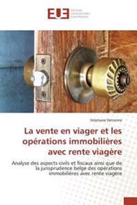 La vente en viager et les opérations immobilières avec rente viagère