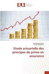 Etude actuarielle des principes de prime en assurance