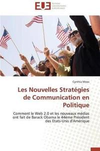 Les Nouvelles Strat?gies de Communication En Politique