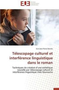 T?lescopage Culturel Et Interf?rence Linguistique Dans Le Roman