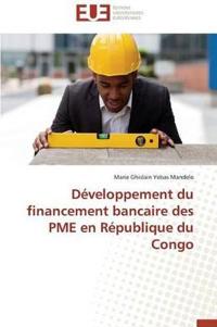 D?veloppement Du Financement Bancaire Des Pme En R?publique Du Congo
