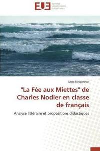 "la F?e Aux Miettes" de Charles Nodier En Classe de Fran?ais