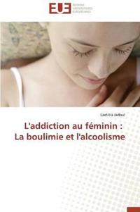 L'addiction au féminin