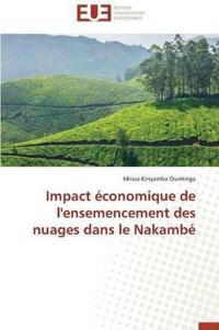 Impact ?conomique de l'Ensemencement Des Nuages Dans Le Nakamb?