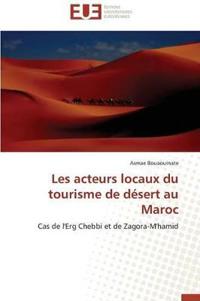 Les Acteurs Locaux Du Tourisme de D?sert Au Maroc