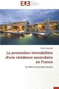 La Promotion Immobili?re d'Une R?sidence Secondaire En France