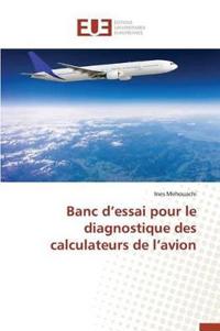 Banc d essai pour le diagnostique des calculateurs de l avion