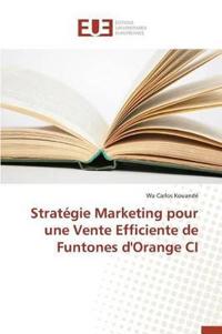 Stratégie Marketing Pour Une Vente Efficiente de Funtones d'Orange CI
