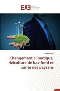 Changement Climatique, Riziculture de Bas-Fond Et Santé Des Paysans