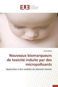 Nouveaux Biomarqueurs de Toxicité Induite Par Des Micropolluants