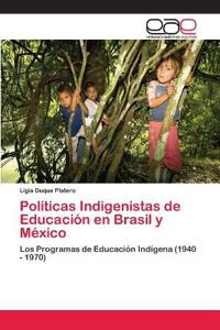 Políticas Indigenistas de Educación en Brasil y México