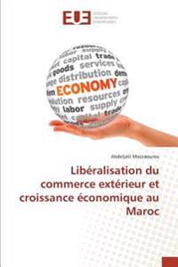 Libéralisation du commerce extérieur et croissance économique au Maroc