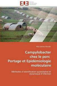 Campylobacter Chez Le Porc Portage Et Epid?miologie Mol?culaire