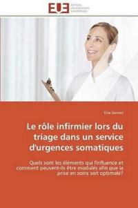 Le R?le Infirmier Lors Du Triage Dans Un Service d'Urgences Somatiques