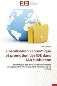 Lib?ralisation Economique Et Promotion Des Ide Dans l'Iaa Tunisienne