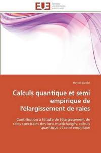 Calculs Quantique Et Semi Empirique de l'Élargissement de Raies