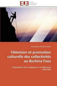 T?l?vision Et Promotion Culturelle Des Collectivit?s Au Burkina Faso