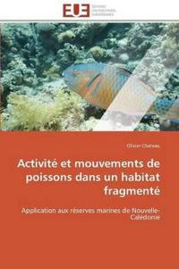 Activit? Et Mouvements de Poissons Dans Un Habitat Fragment?