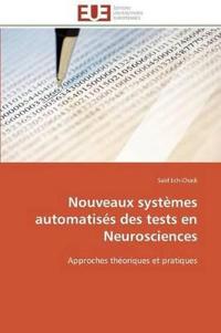 Nouveaux Syst?mes Automatis?s Des Tests En Neurosciences