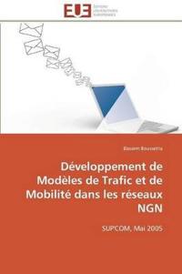 D?veloppement de Mod?les de Trafic Et de Mobilit? Dans Les R?seaux Ngn