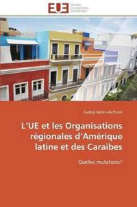 L Ue Et Les Organisations Régionales D Amérique Latine Et Des Caraïbes