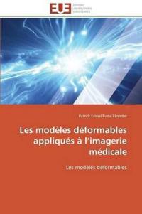 Les Modèles Déformables Appliqués À L Imagerie Médicale