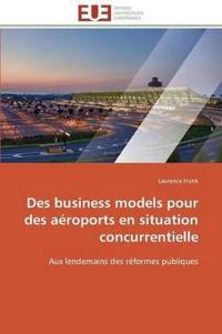 Des Business Models Pour Des A?roports En Situation Concurrentielle