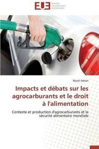 Impacts Et D?bats Sur Les Agrocarburants Et Le Droit ? l'Alimentation